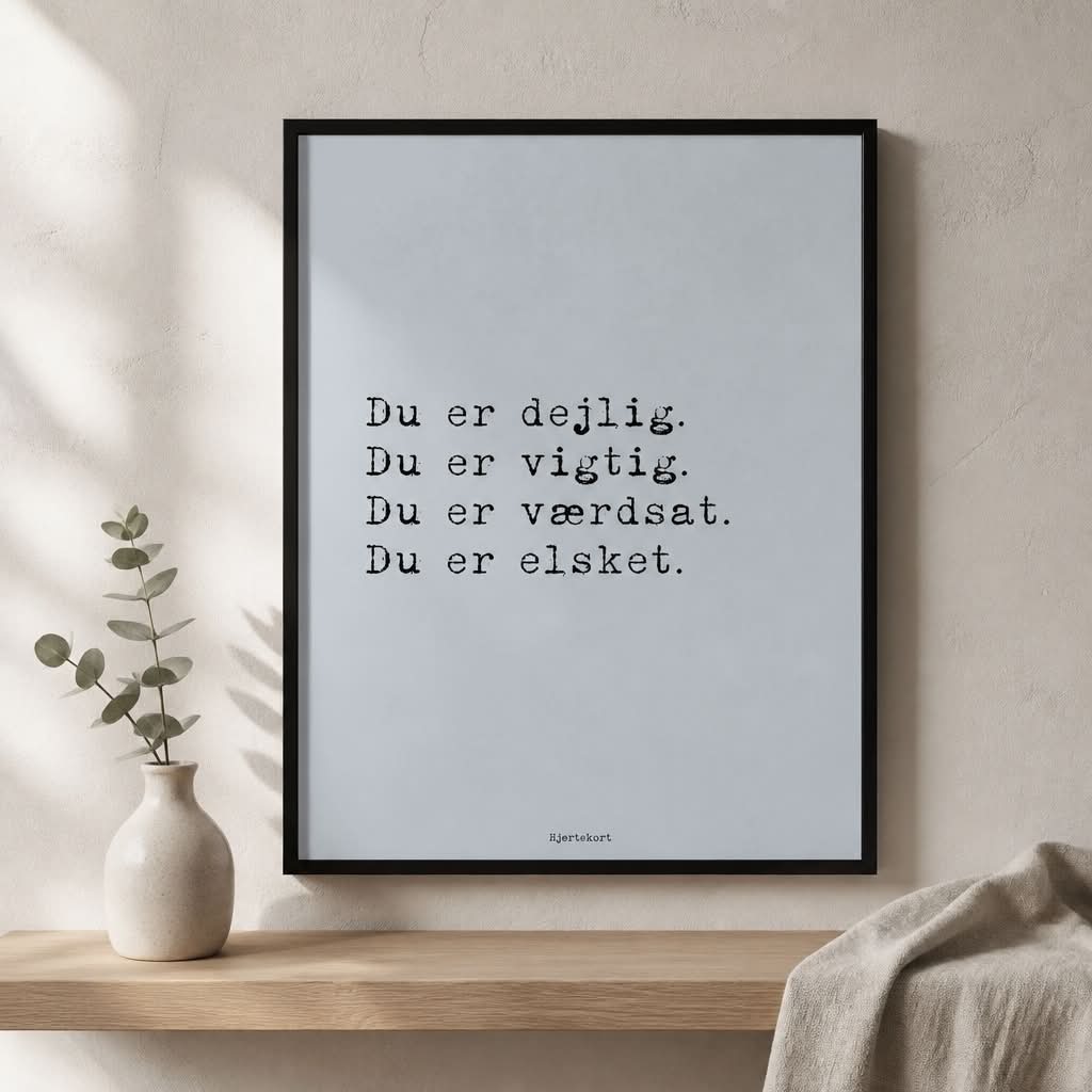 Plakat Du Er Dejlig A3